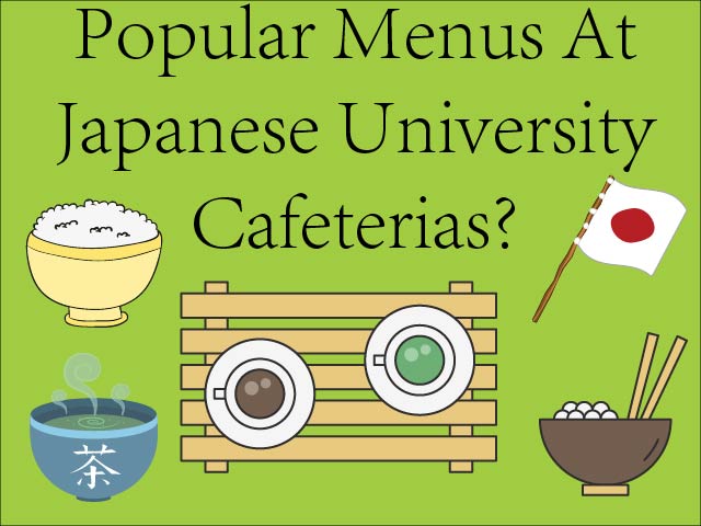 What Are The Popular Menus At Japanese University Cafeterias? | POGOGI  Japanese Food